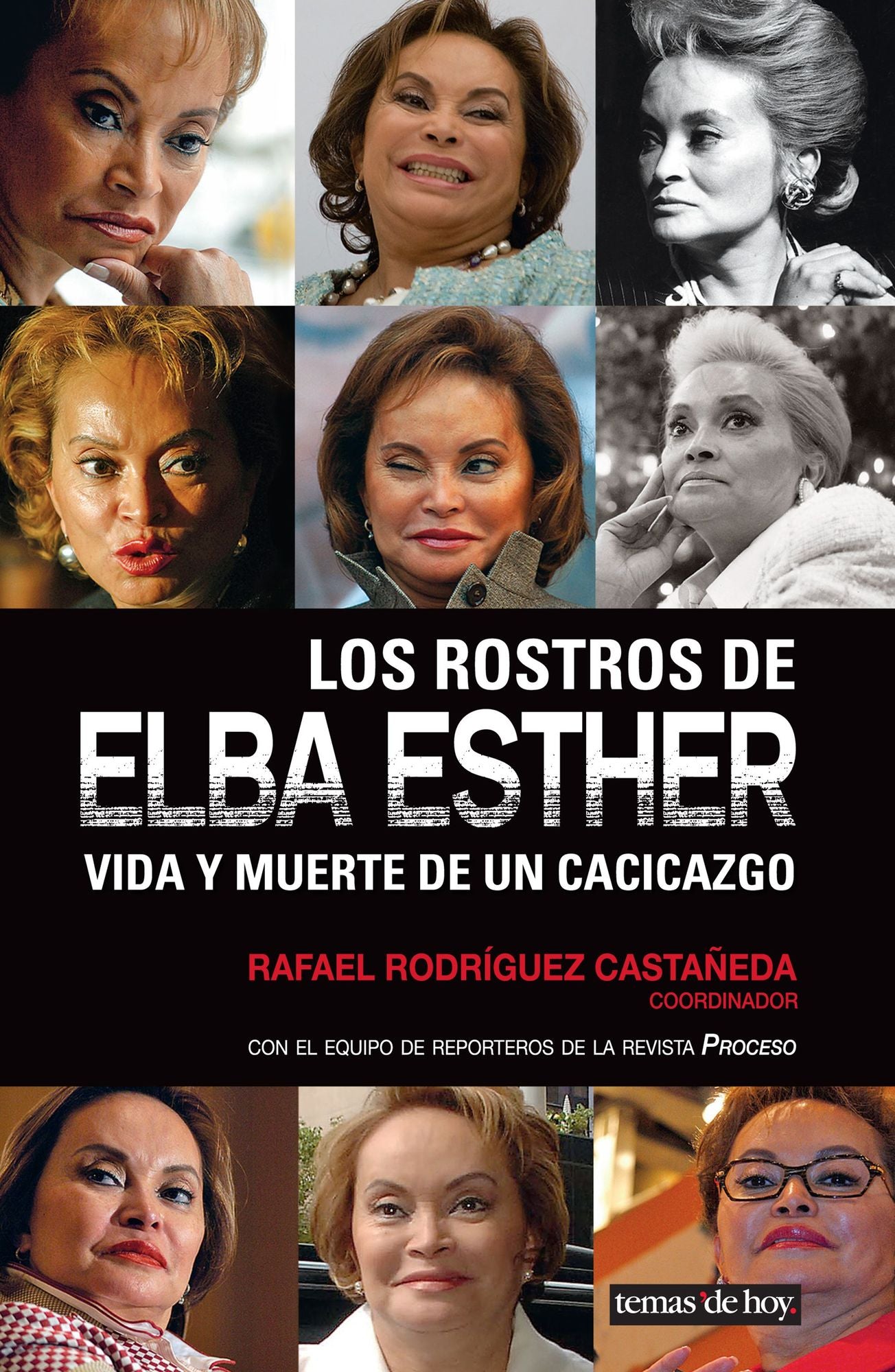 Los rostros de Elba Esther: Vida y muerte de un cacicazgo