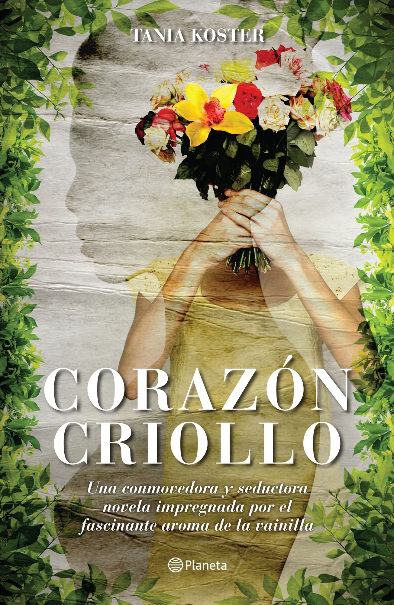Corazón criollo: Una conmovedora y seductora novela impregnada por el fascinante aroma de la vainilla