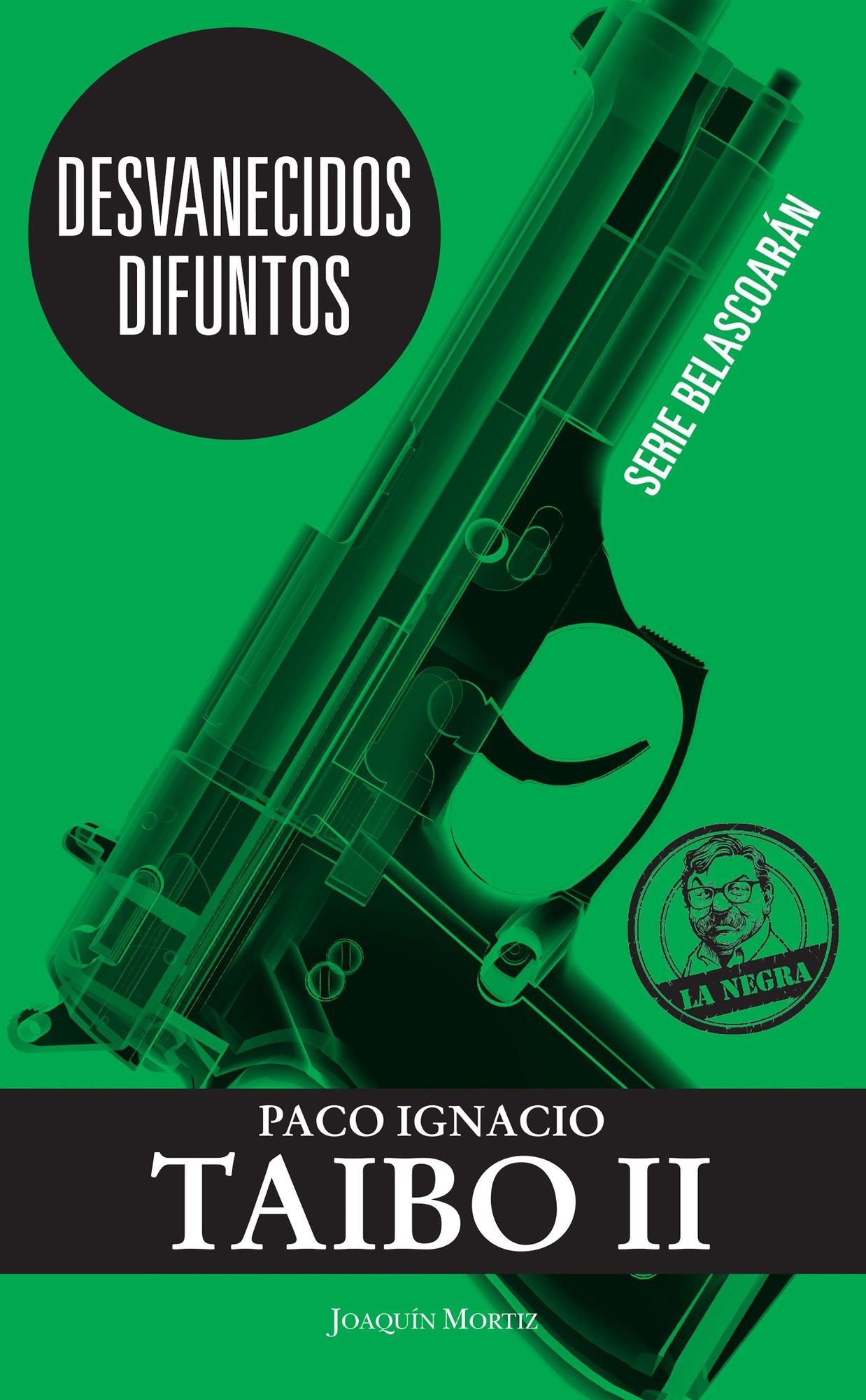 Desvanecidos difuntos: Serie Belascoarán