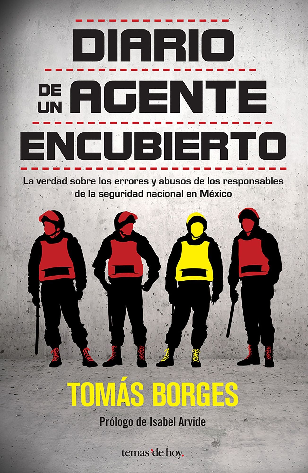 Diario de un agente encubierto: La verdad sobre los errores y abusos de los responsables de la seguridad nacional en México
