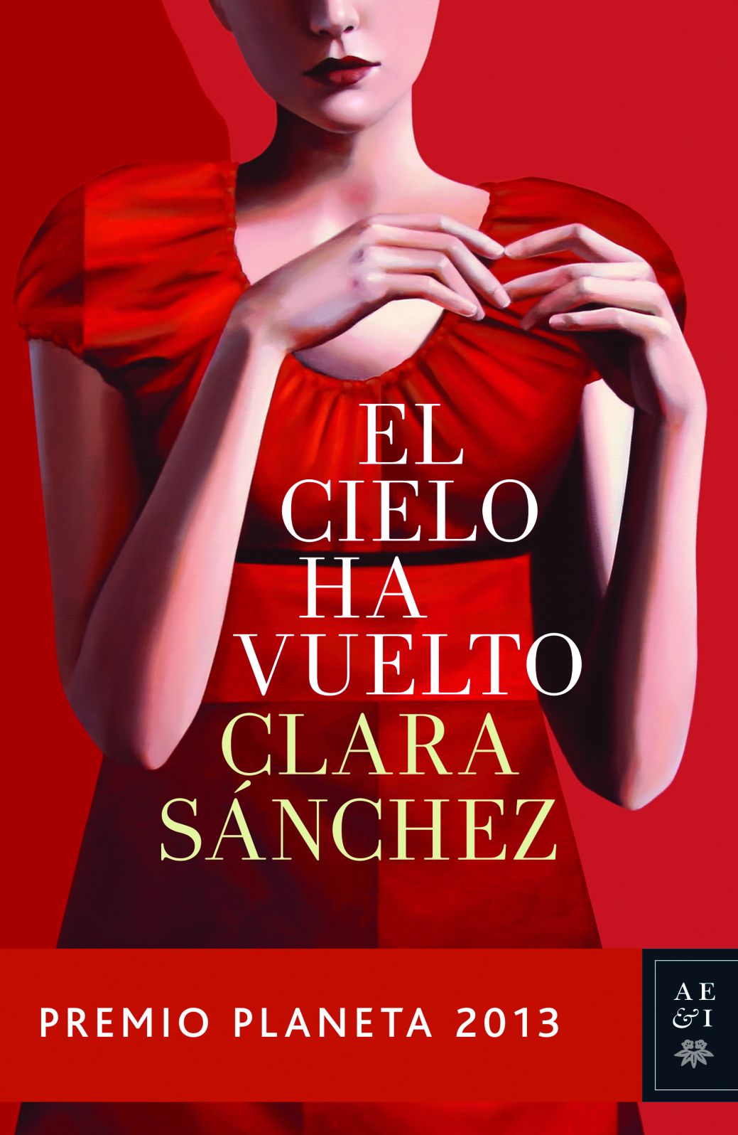 El cielo ha vuelto (Premio Planeta 2013)