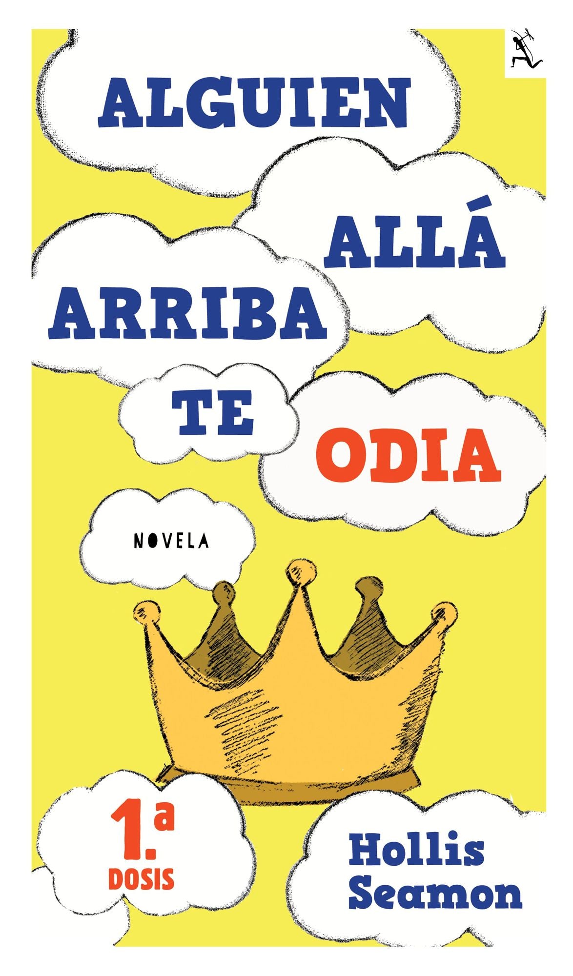 Alguien Alla Arriba Te Odia (1a. dosis GRATUITA)