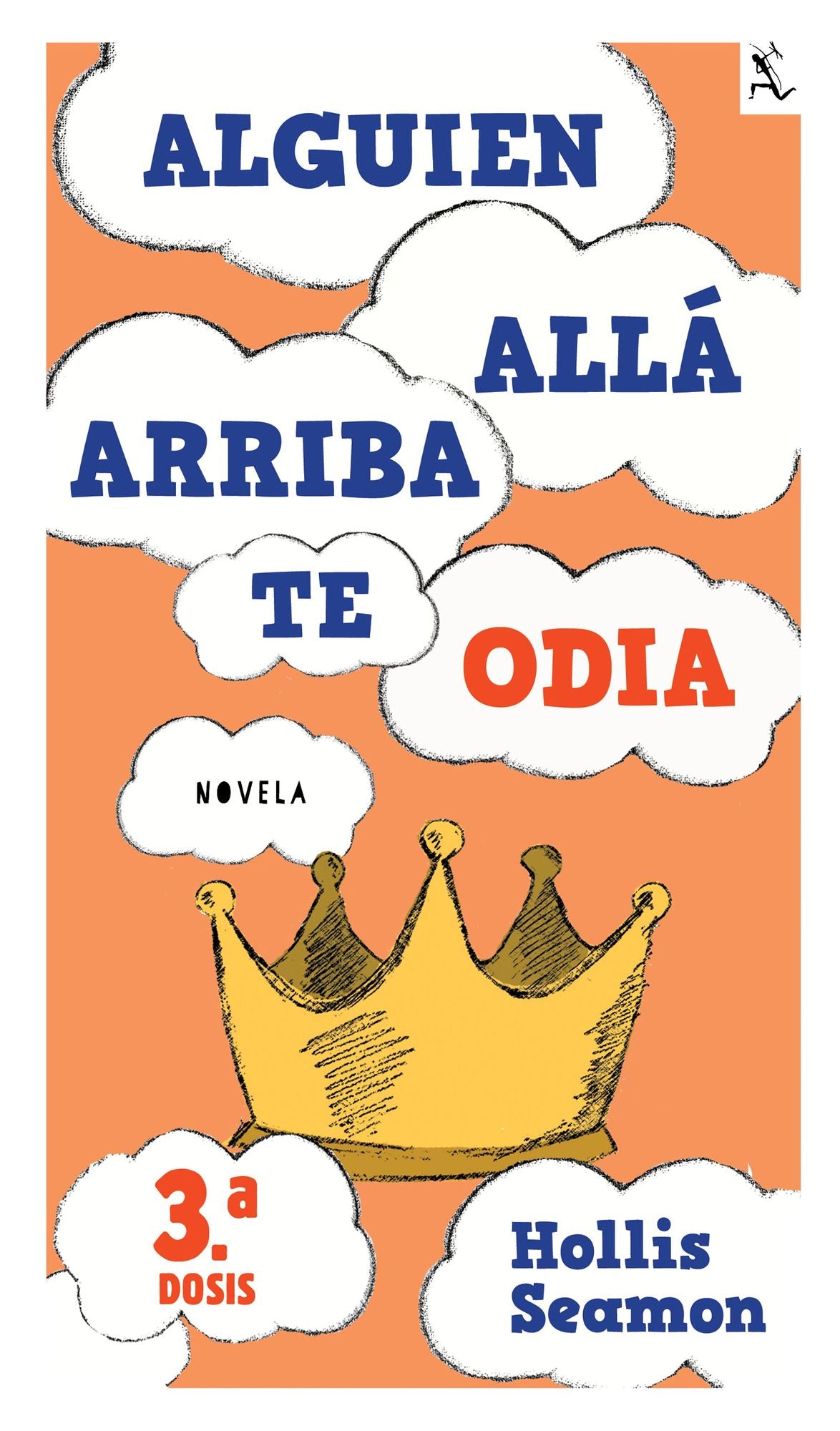 Alguien Alla Arriba Te Odia (3a. dosis)