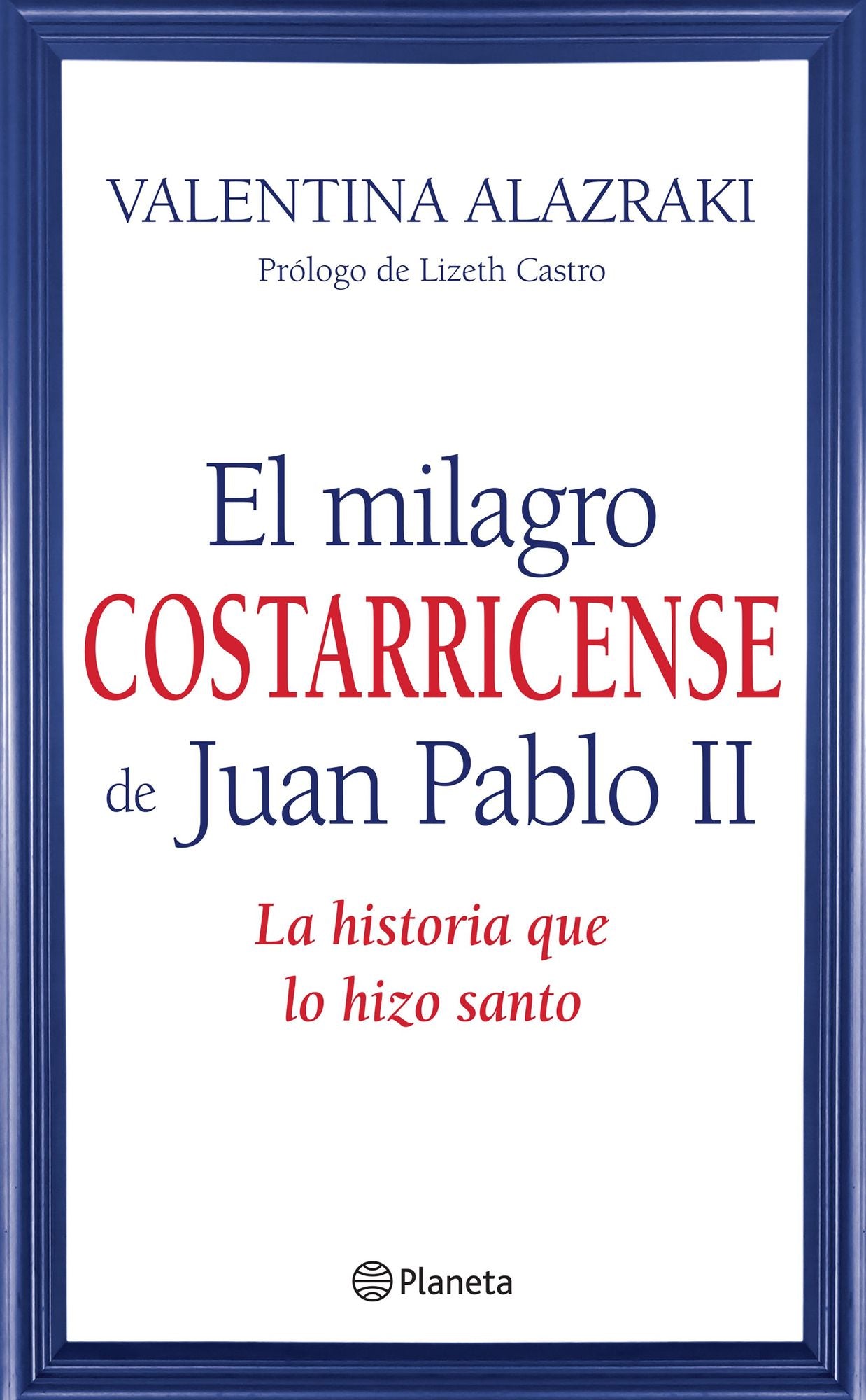 El milagro costarricense de Juan Pablo II: La historia que lo hizo santo