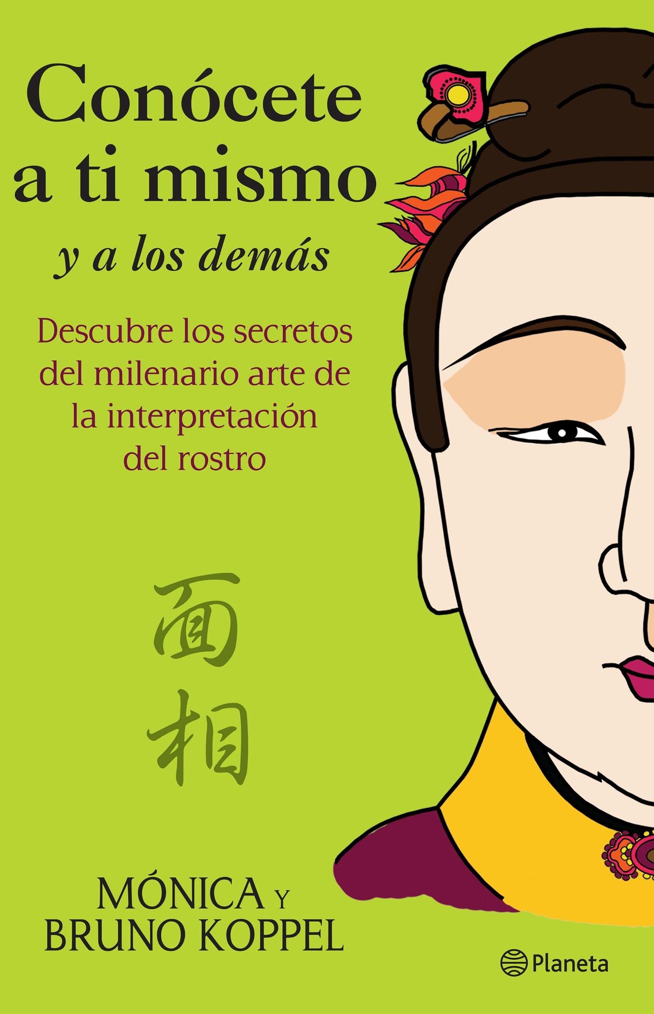 Conócete a ti mismo y a los demás: Descubre los secretos del milenario arte de la interpretación del rostro