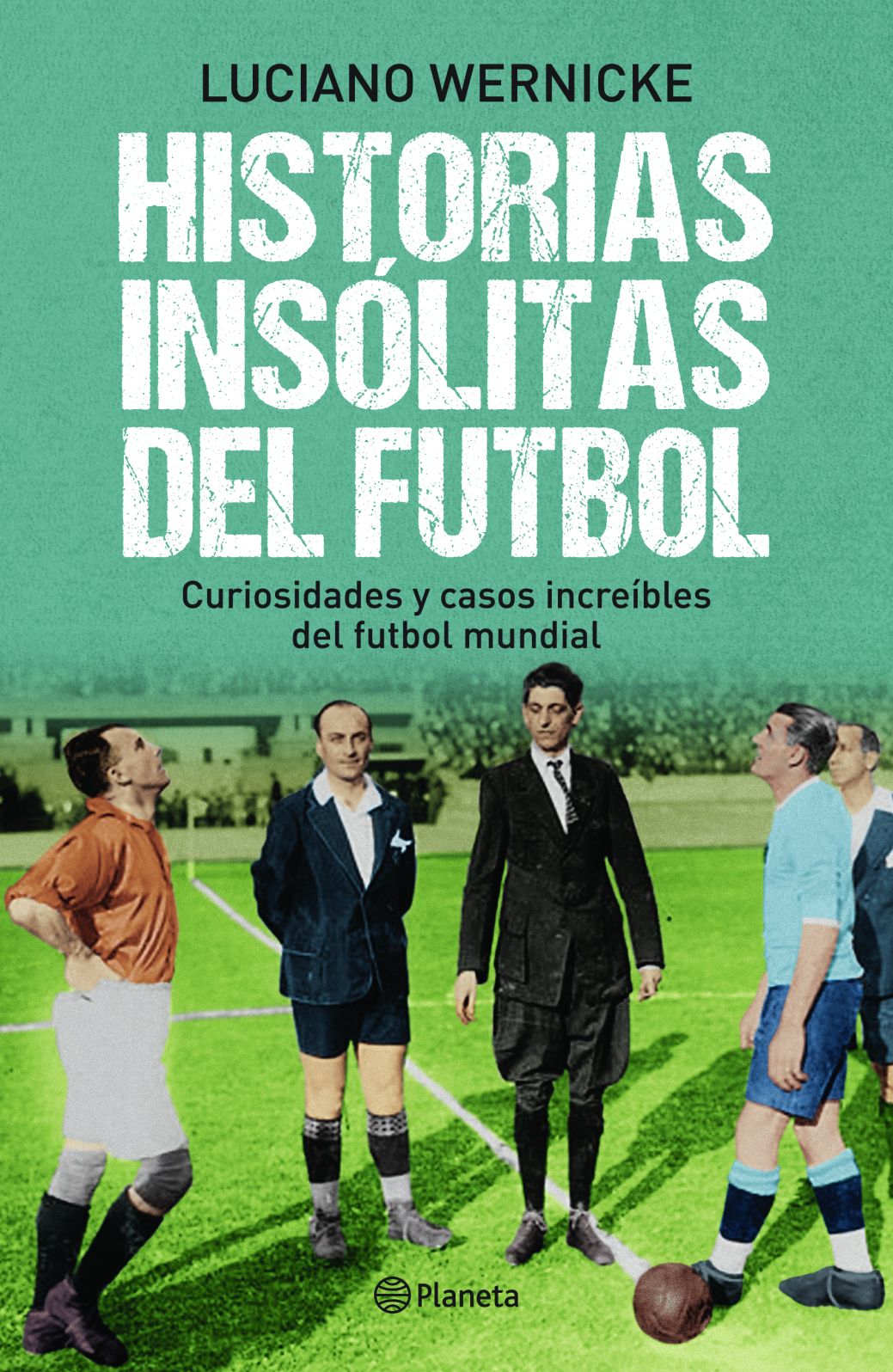 Historias insolitas del futbol