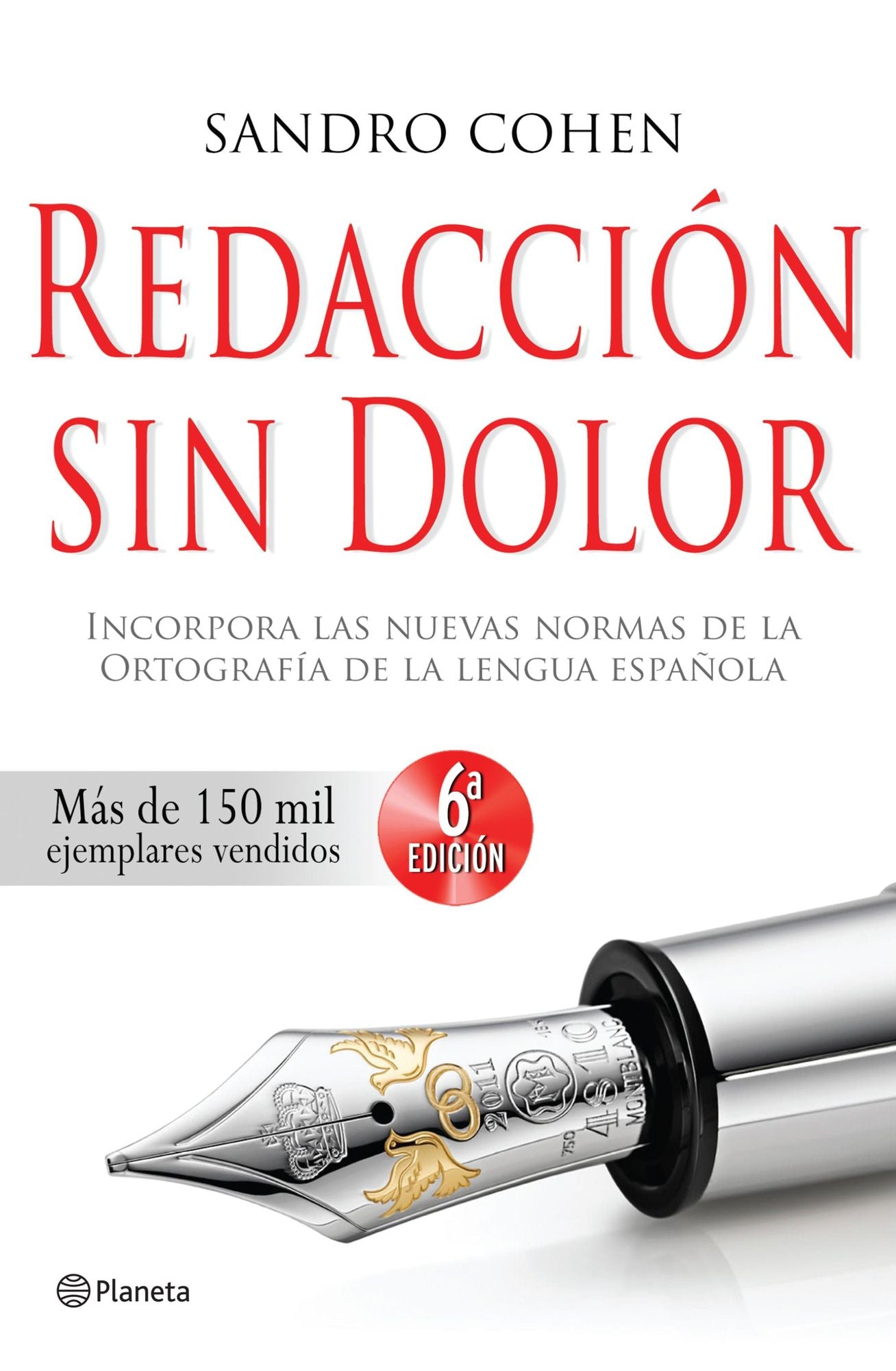 Redacción sin dolor: Incorpora las nuevas normas de la ortografía de la lengua española