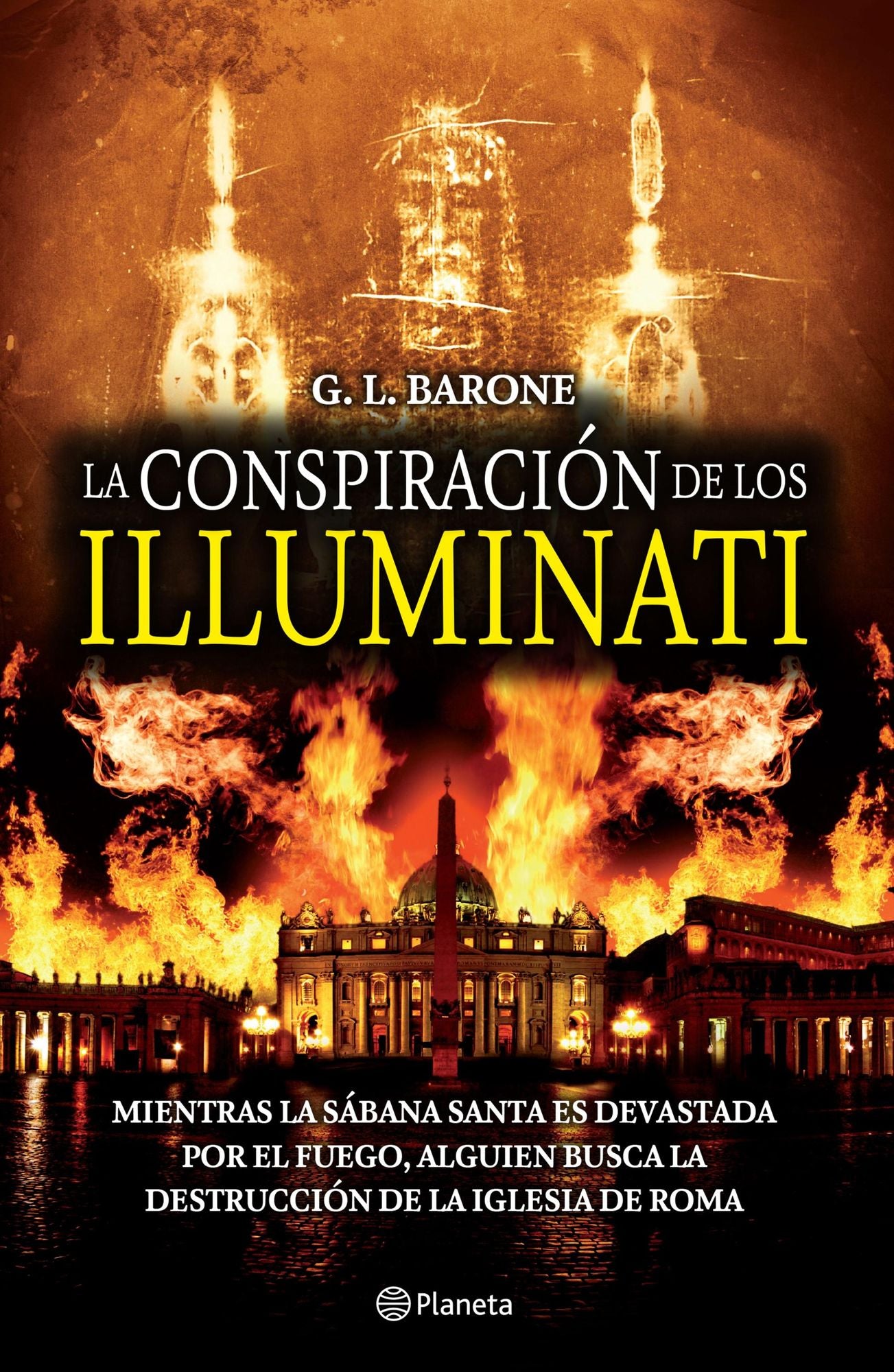 La conspiración de los Illuminati: Mientras la sábana santa es devastada por el fuego, alguein busca la destrucción de la iglesia de Roma