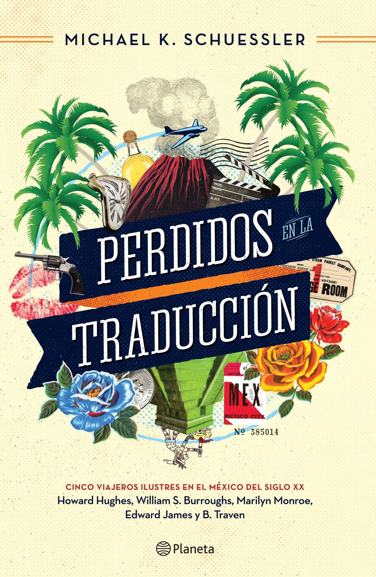 Perdidos en la traducción: Cinco viajeros en el México del siglo XX