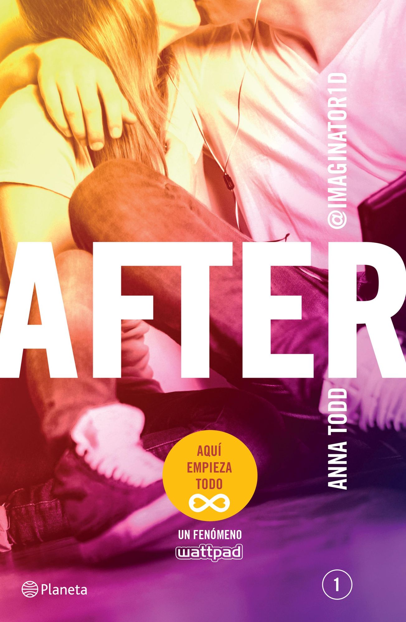 After (Serie After 1) Edición mexicana: Aquí empieza todo.