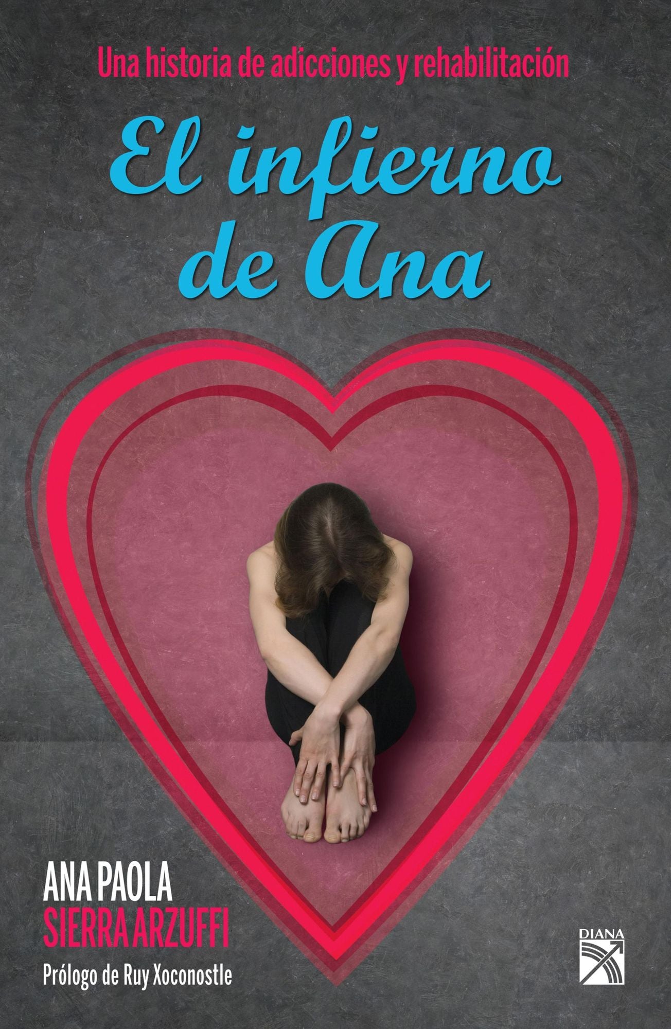 El infierno de Ana: Una historia de adicciones y rehabilitación