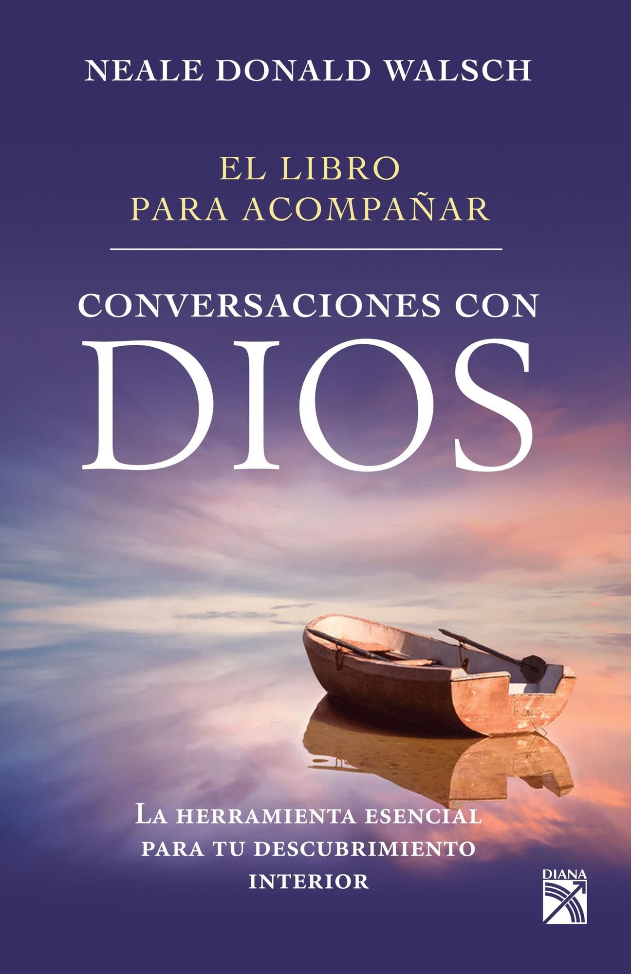 El libro para acompañar conversaciones con Dios: La herramienta esencial para tu descubrimiento interior