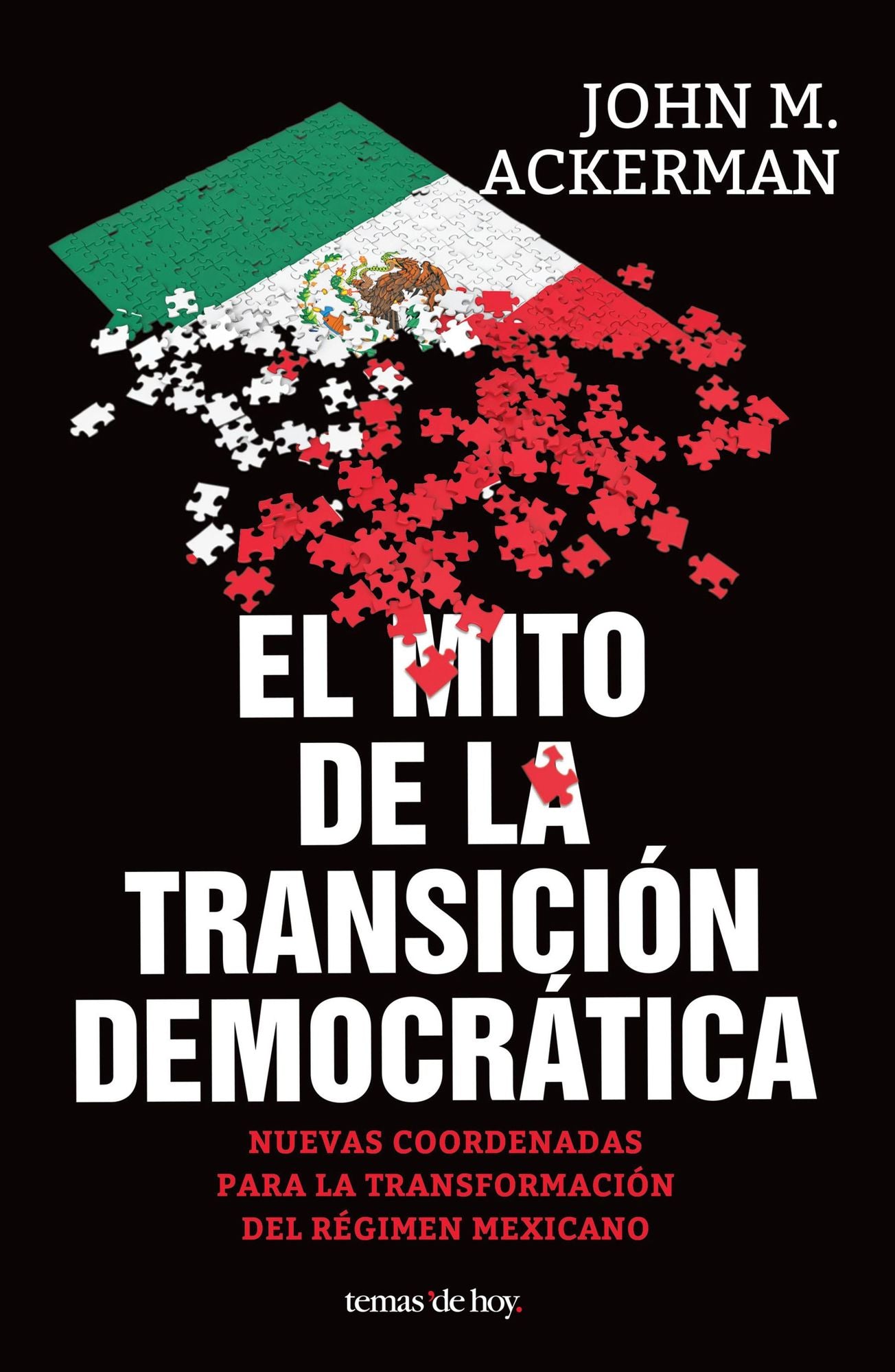 El mito de la transición democrática: Nuevas coordenadas para la transformación del régimen mexicano