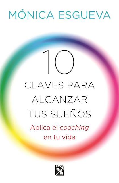 10 claves para alcanzar tus suenos