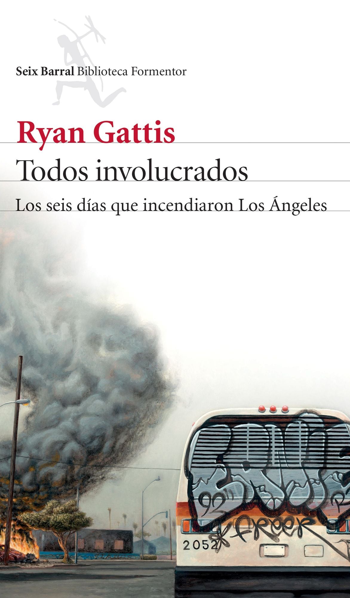 Todos involucrados: Los seis días que incendiaron Los Ángeles