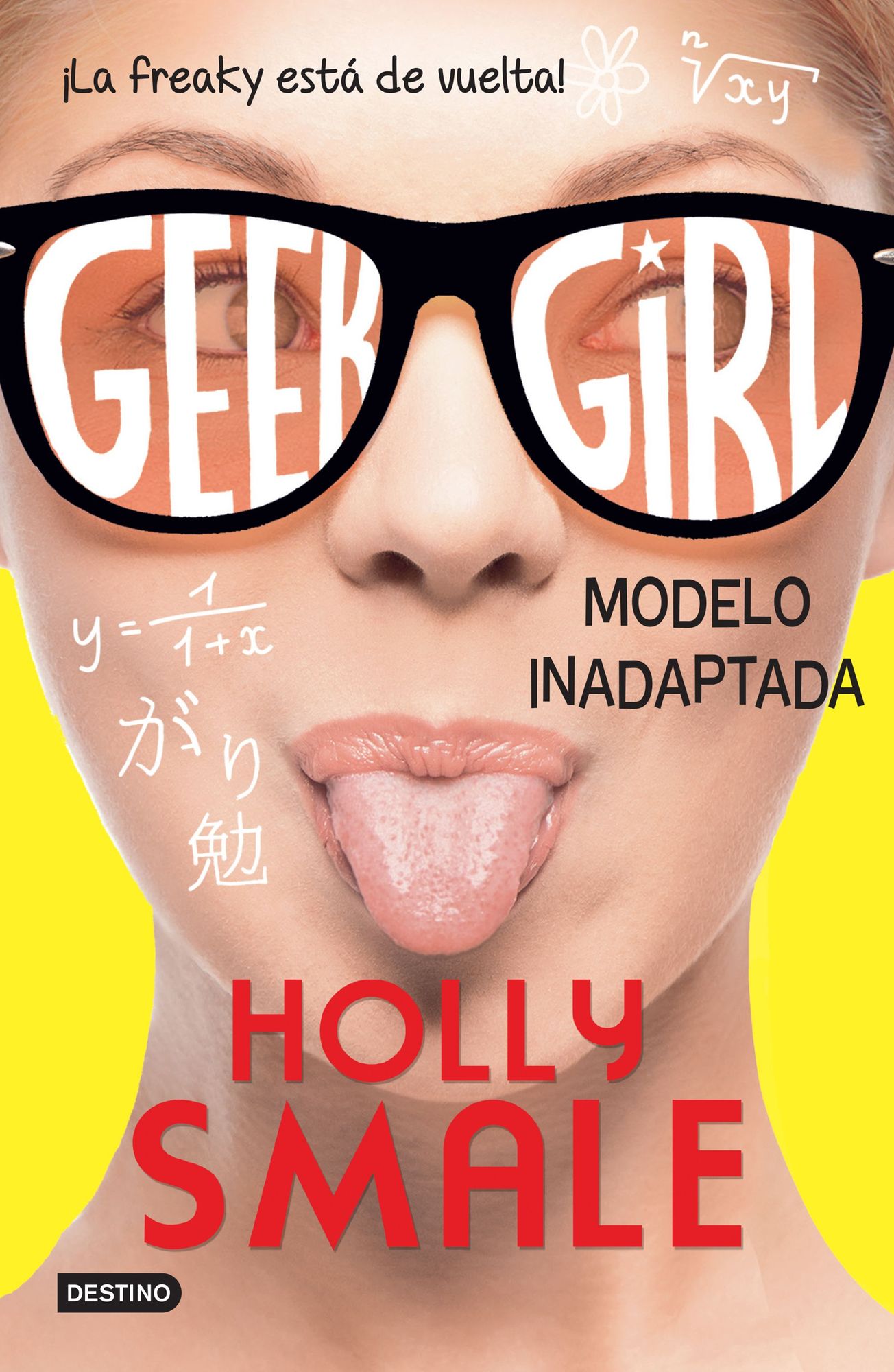 Geek Girl 2. Modelo inadaptada (Edición mexicana): La friki está de vuelta!