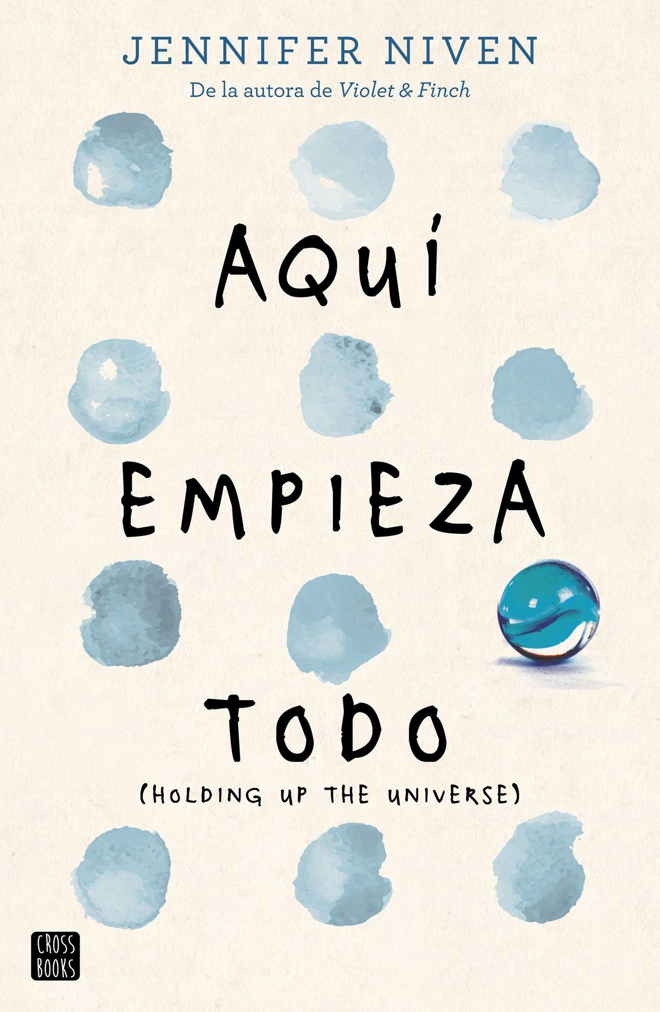 Aquí empieza todo (Edición mexicana): (Holding up the Universe)