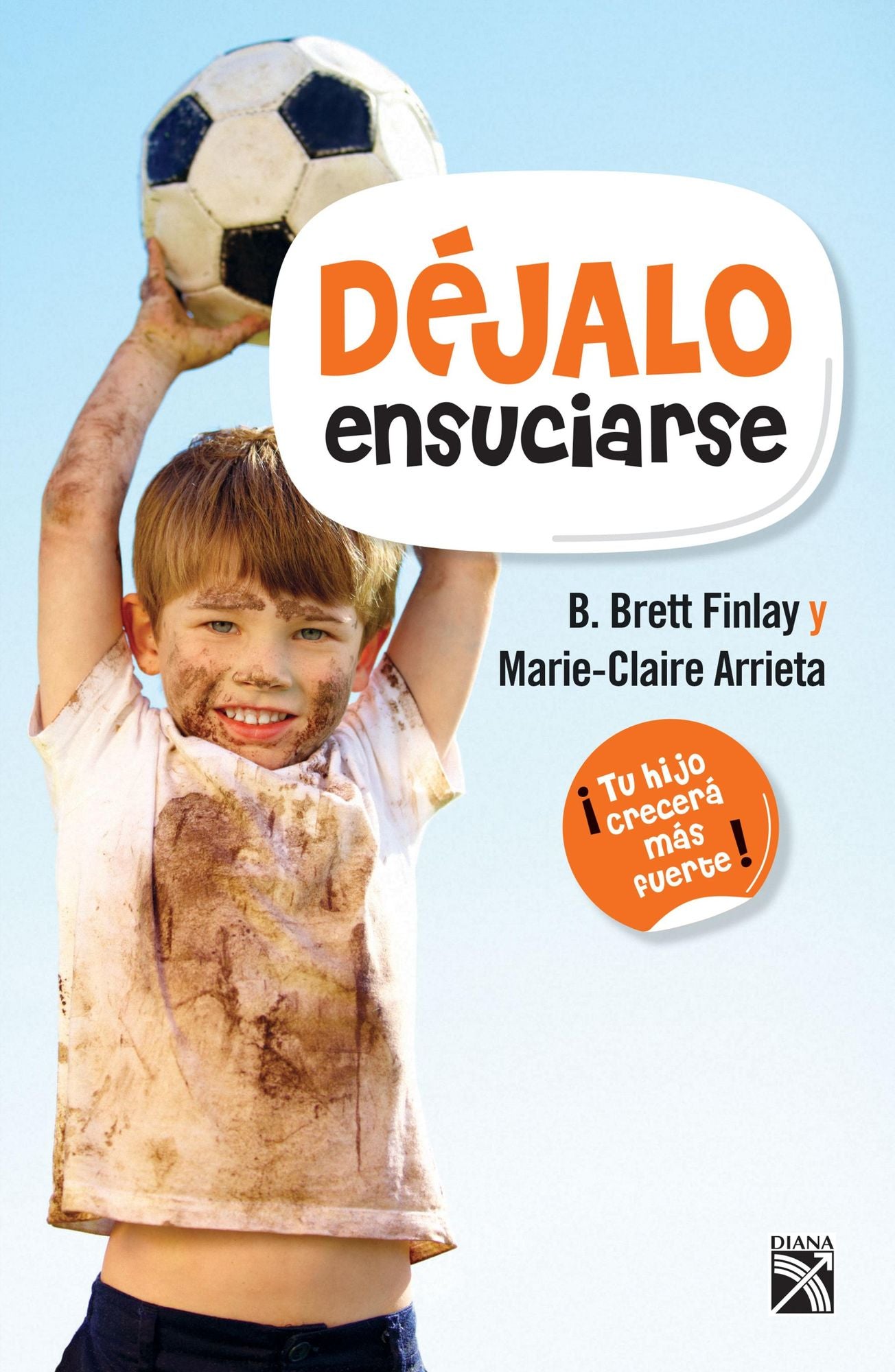 Déjalo ensuciarse