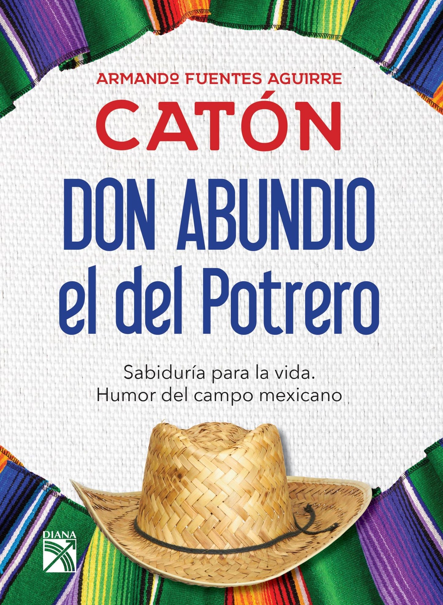 Don Abundio, el del Potrero: Sabiduría para la vida