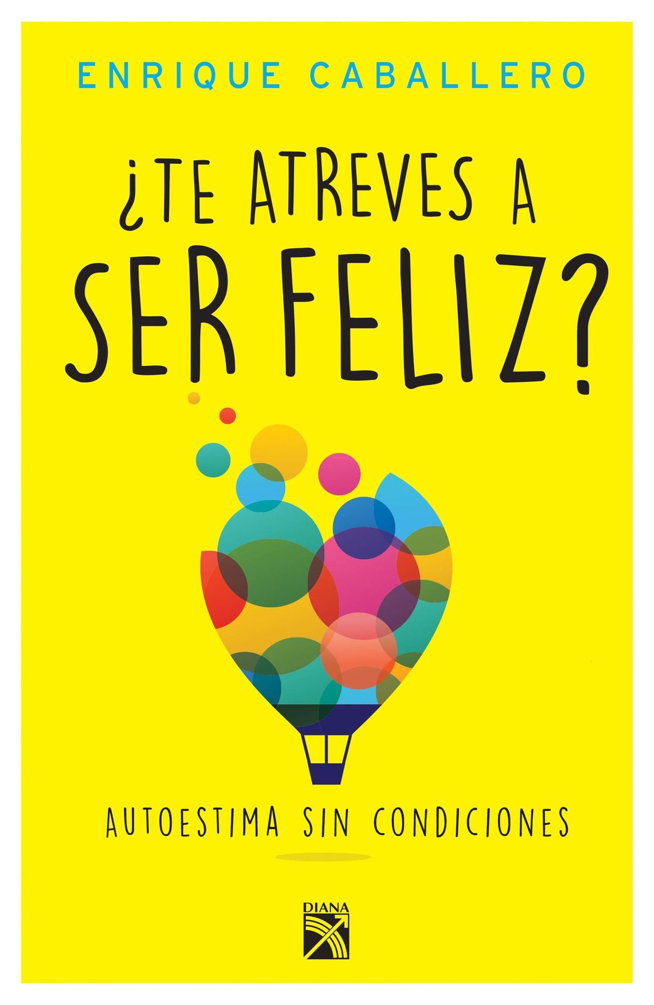 Te atreves a ser feliz?