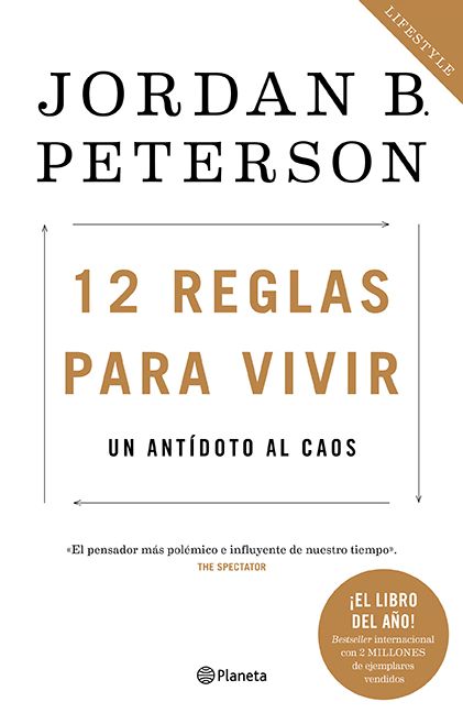 12 Reglas Para Vivir: Un Antadoto Al Caos