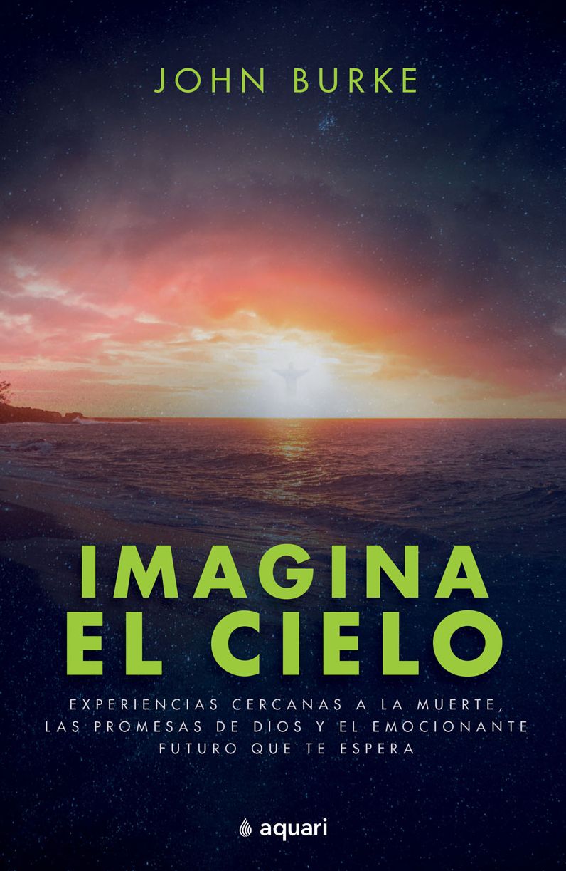Imagina El Cielo / Imagine Heaven (Spanish Edition)