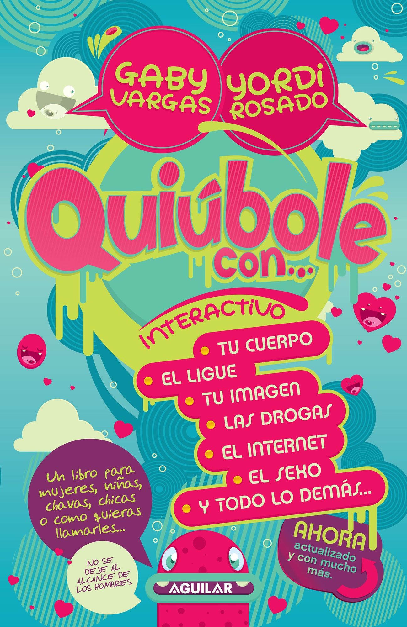 Quiúbole con... para mujeres: Interactivo / What's Happening With... for Women. Interactive