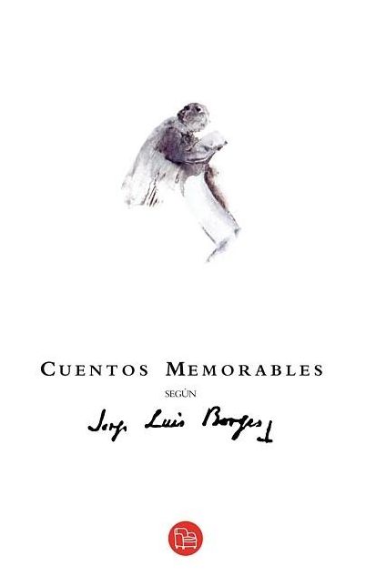 Cuentos memorables segun Borges