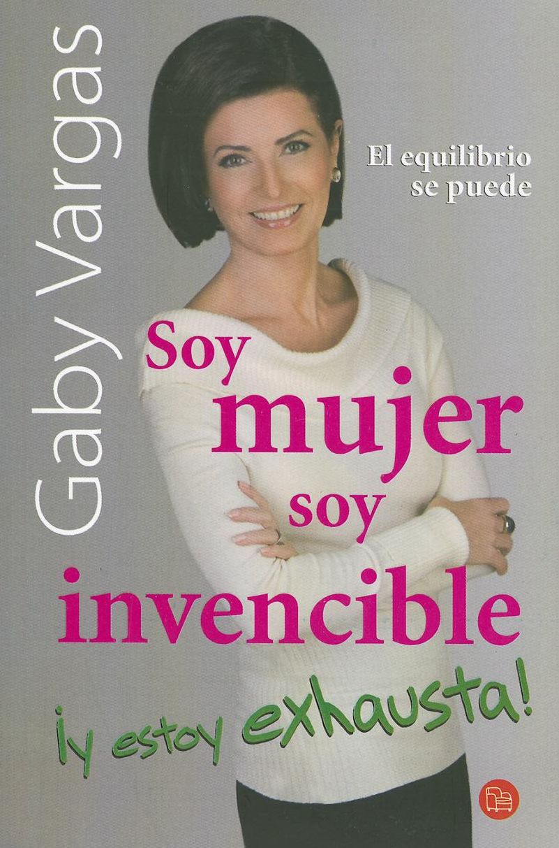 Soy mujer, soy invencible y estoy exhausta!