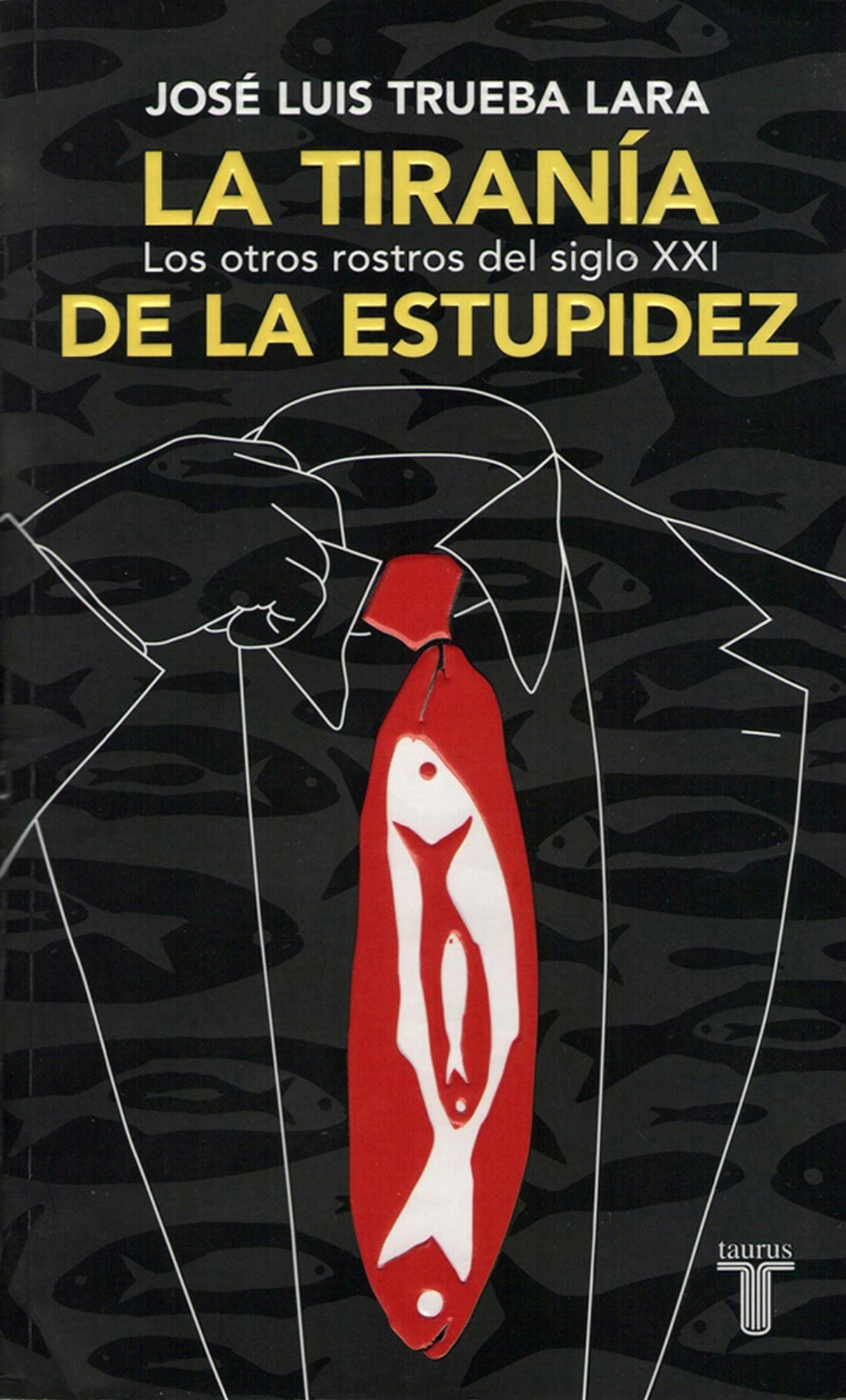 La tiranía de la estupidez