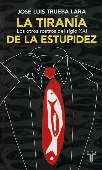 La tiranía de la estupidez