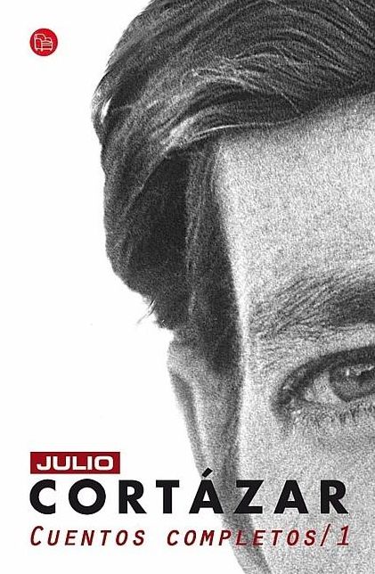 Cuentos Completos Cortazar I