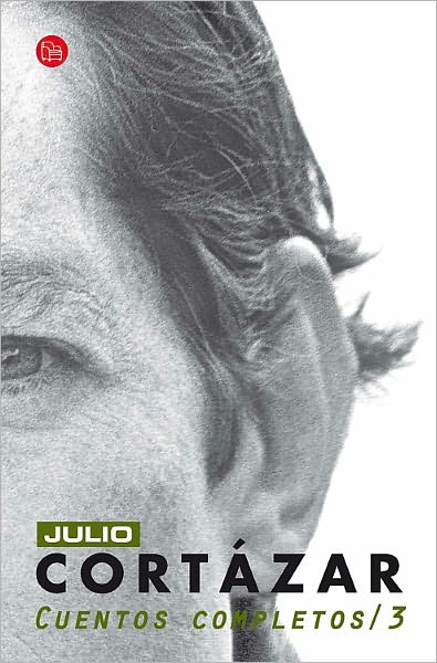Cuentos Completos Cortazar III