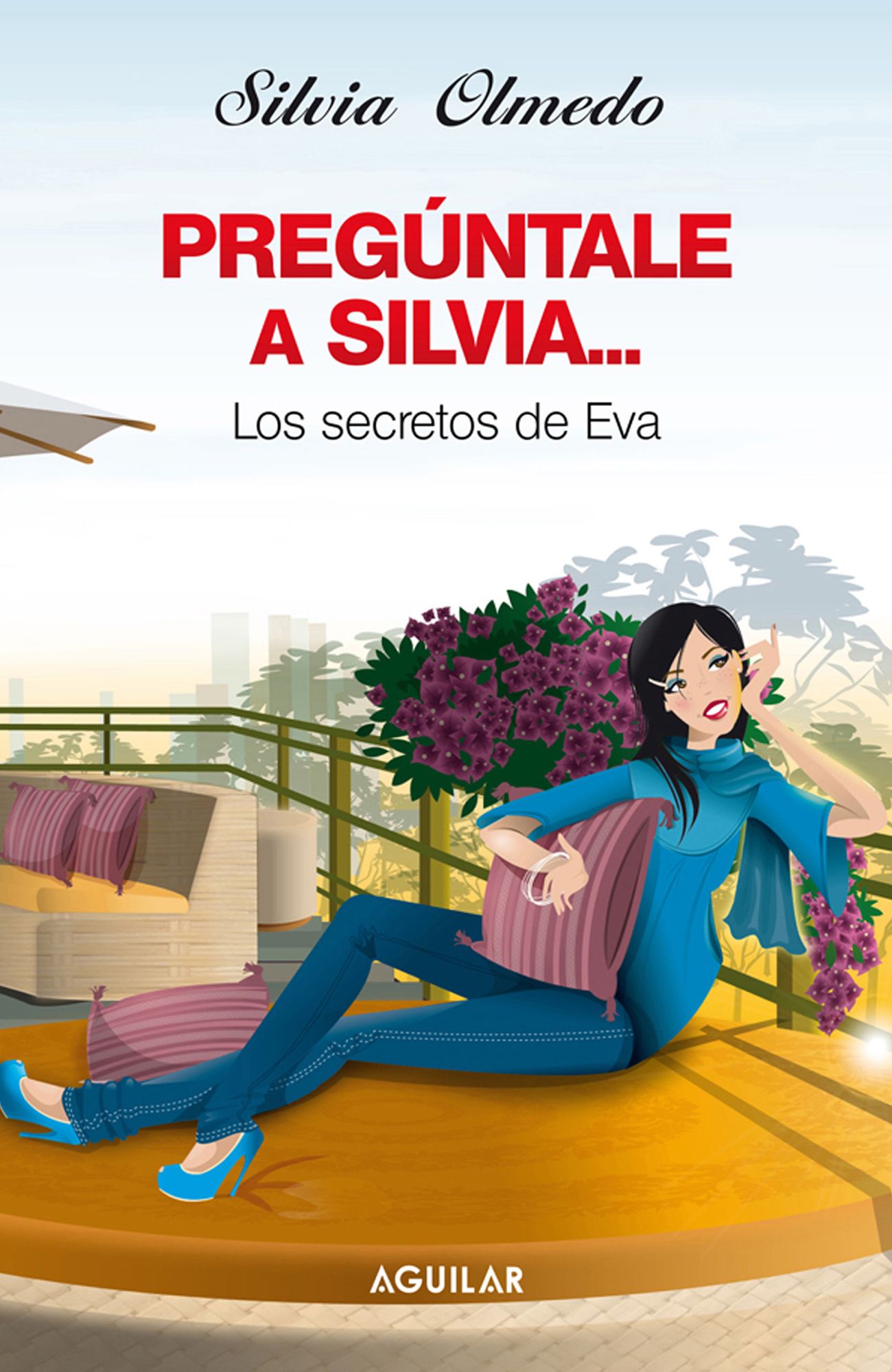 Pregúntale a Silvia: Los secretos de Eva
