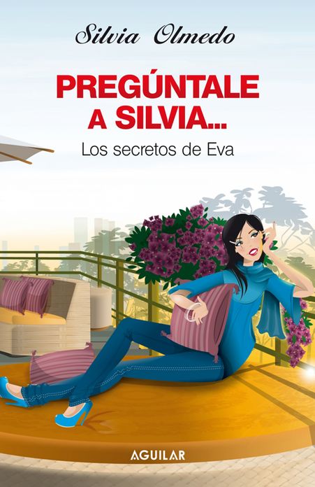 Pregúntale a Silvia: Los secretos de Eva