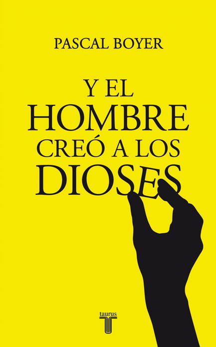Y el hombre creó a los dioses