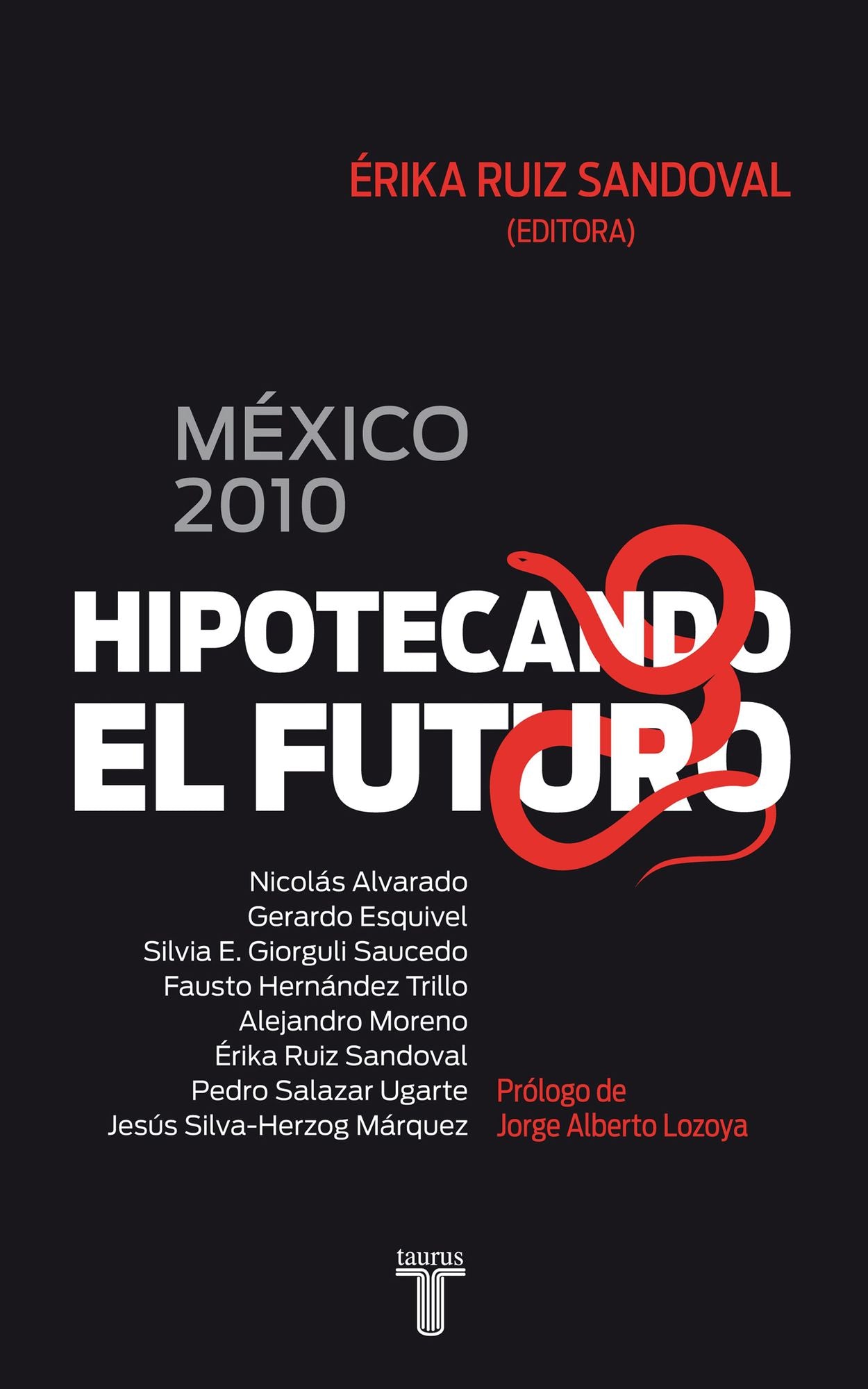 México 2010. Hipotecando el futuro