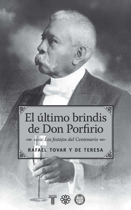 El último brindis de Don Porfirio