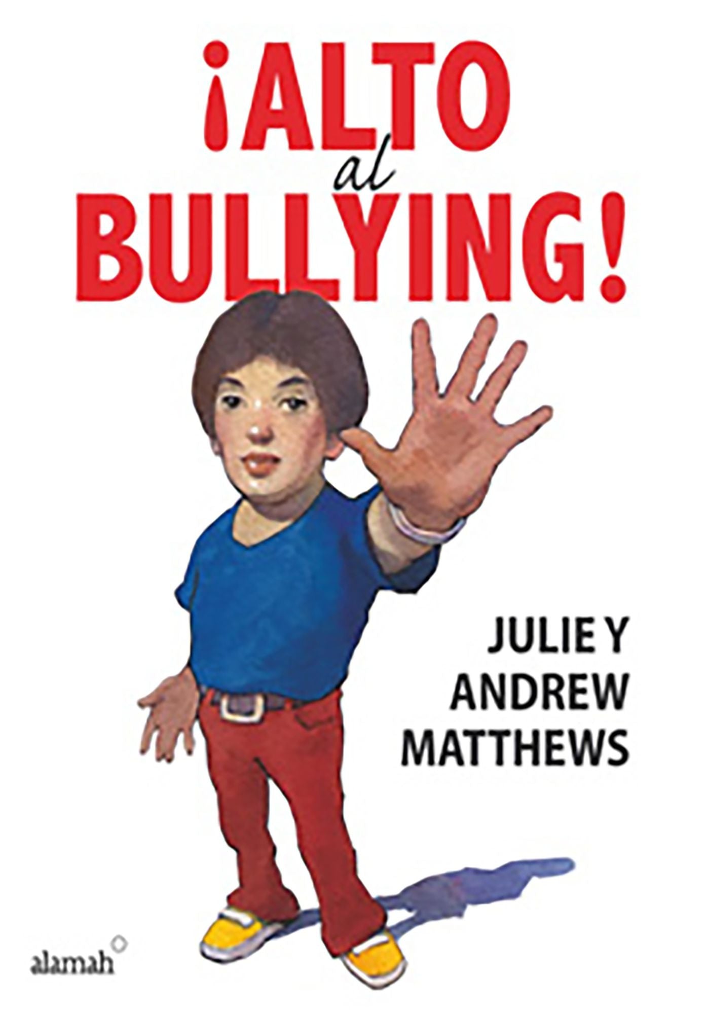Alto al bullying (Stop the Bullying)
