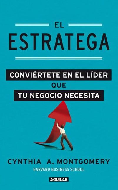 El estratega (The Strategist: Be the Leader Your Business Needs)