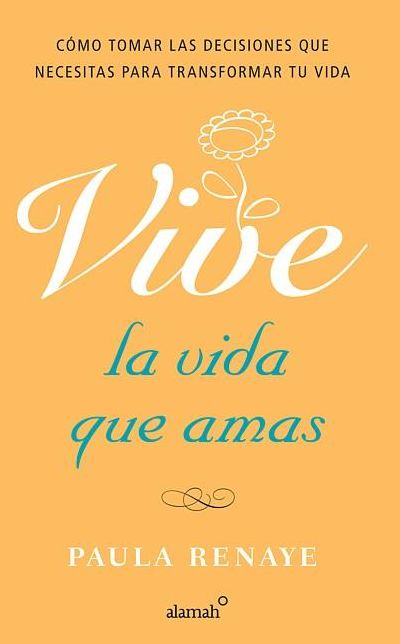 Vive la vida que amas (Living the Life You Love)