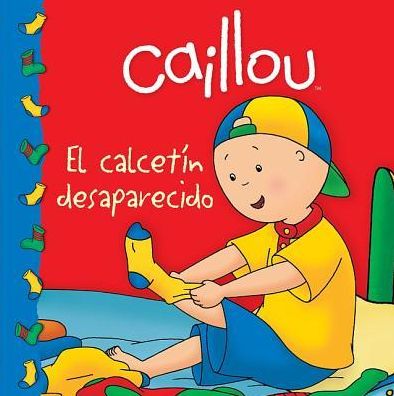Caillou: El calcetin desaparecido (Caillou: The Missing Sock)