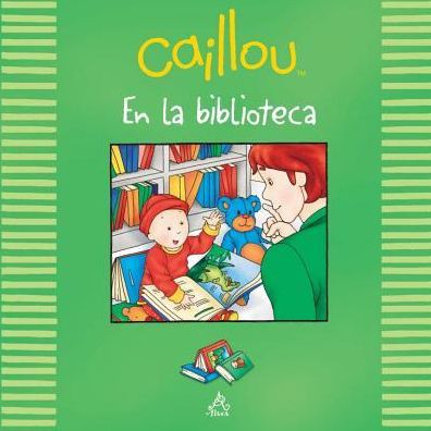 Caillou en la biblioteca (Caillou at the Library)