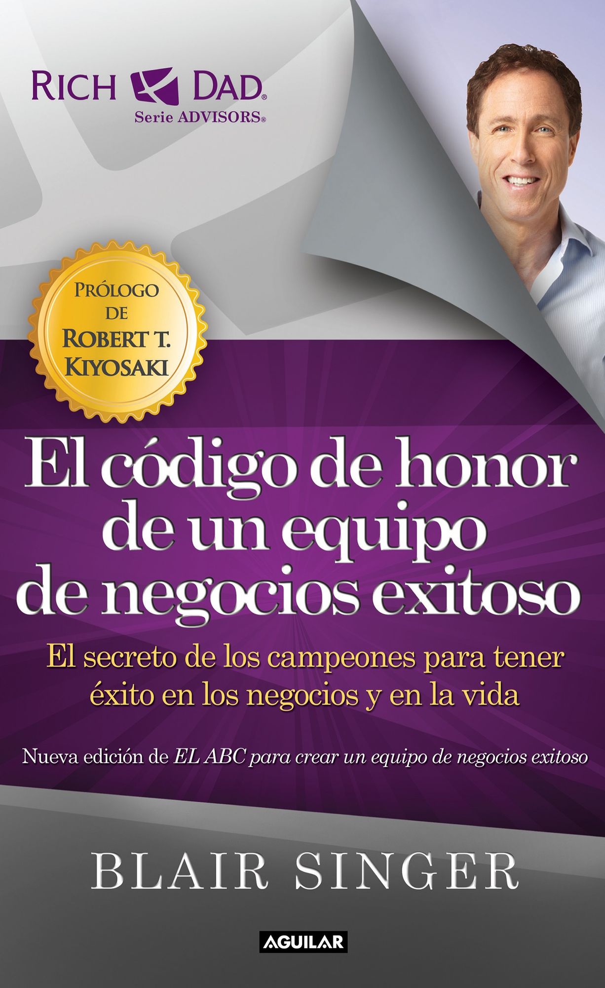 El código de honor de un equipo de negocios exitoso / Team Code of Honor: The Secrets of Champions in Business and in Life