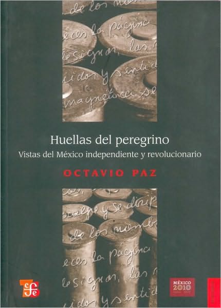 Huellas del peregrino: Vistas del Mexico Independiente (The Pilgrim)