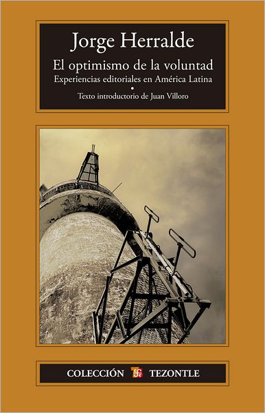 El optimismo de la voluntad: Experiencias editoriales en América Latina