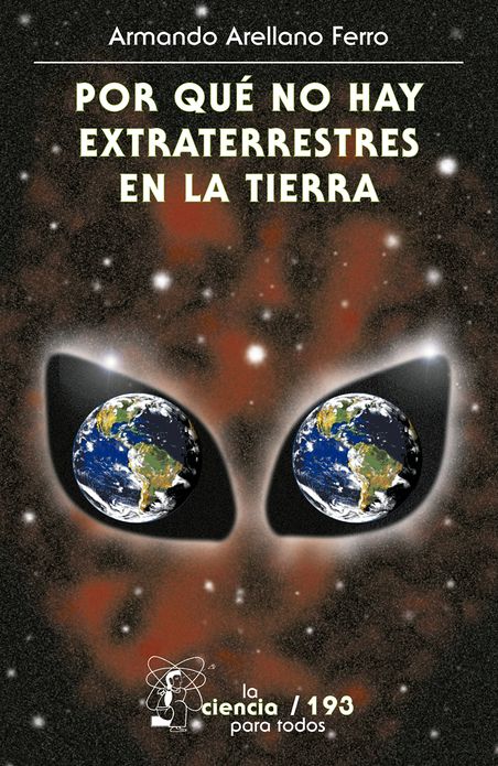 Por qué no hay extraterrestres en la Tierra