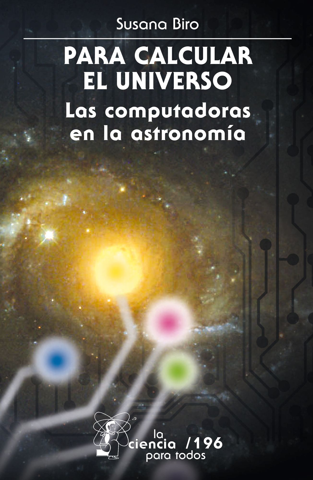 Para calcular el Universo: Las computadoras y la astronomía