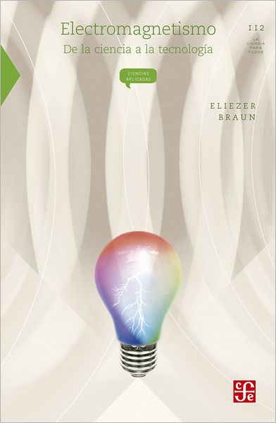 Electromagnetismo: De la ciencia a la tecnología