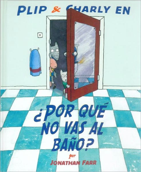 Por que no vas al bano?